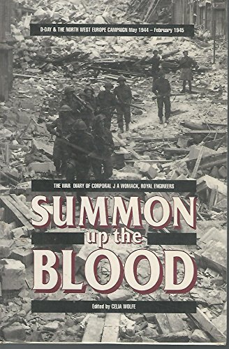 Summon Up the Blood: D-Day and the NW Europe Campaign May 1944 t