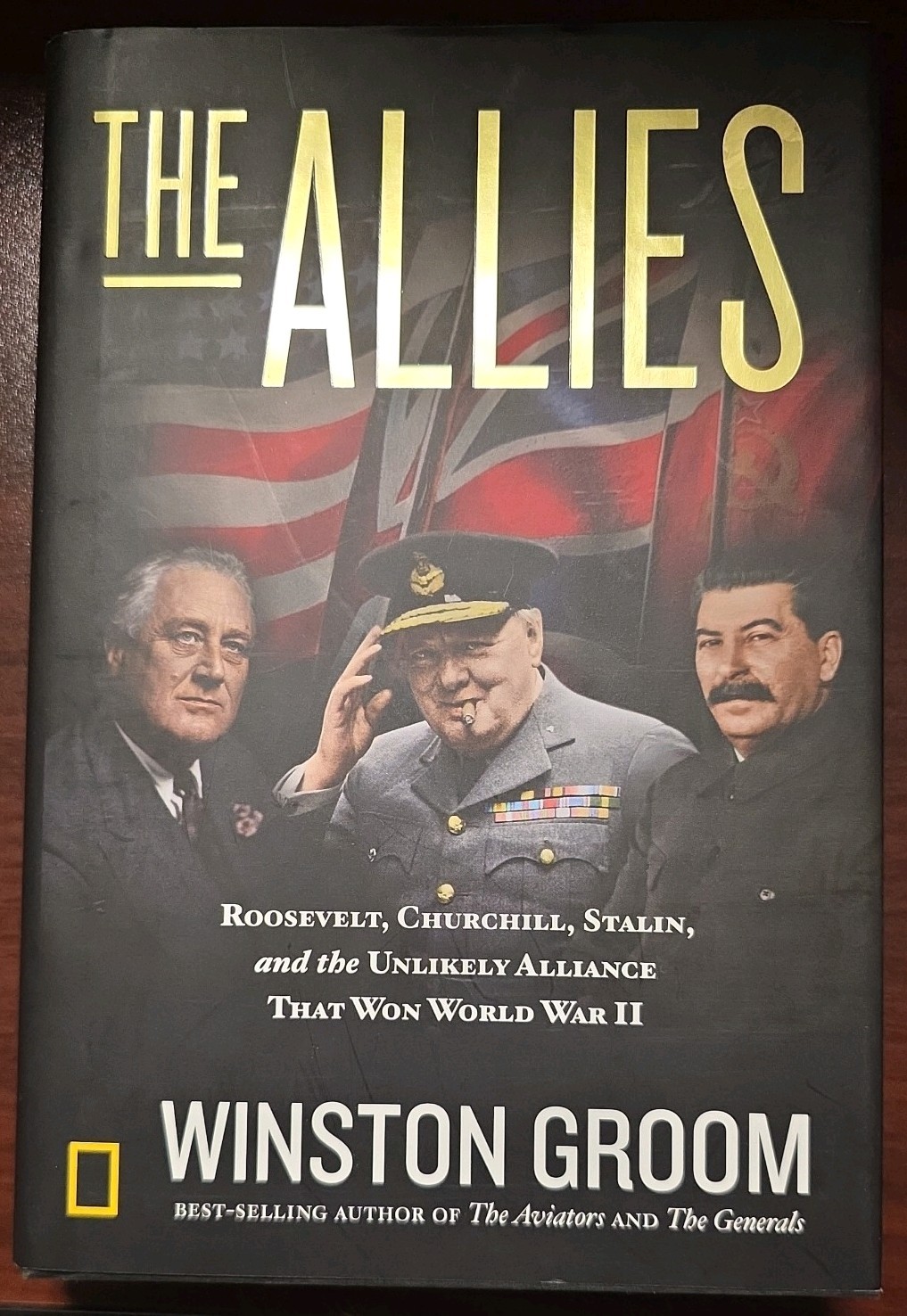 Allies : Roosevelt, Churchill, Stalin, and the Unlikely Alliance That Won World