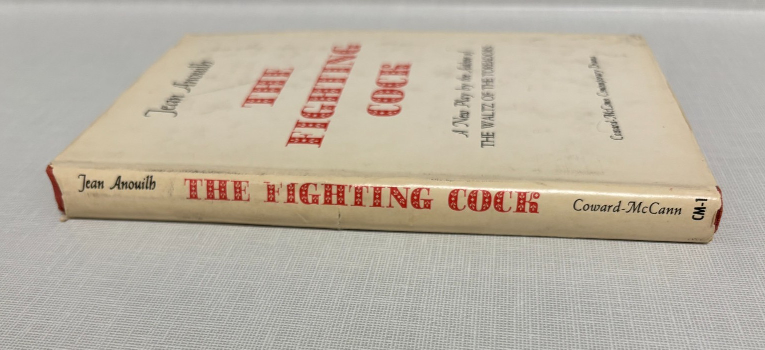 LAST 3 DAYS Fighting Cock Jean Anouilh Gen rejects modern conveniences VG 60 hbk