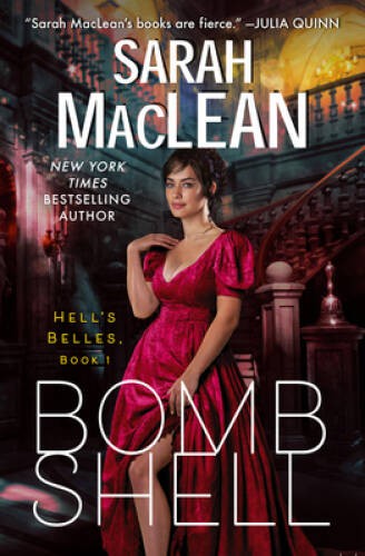 Bombshell: A Hells Belles Novel – Hardcover By MacLean, Sarah – ACCEPTABLE