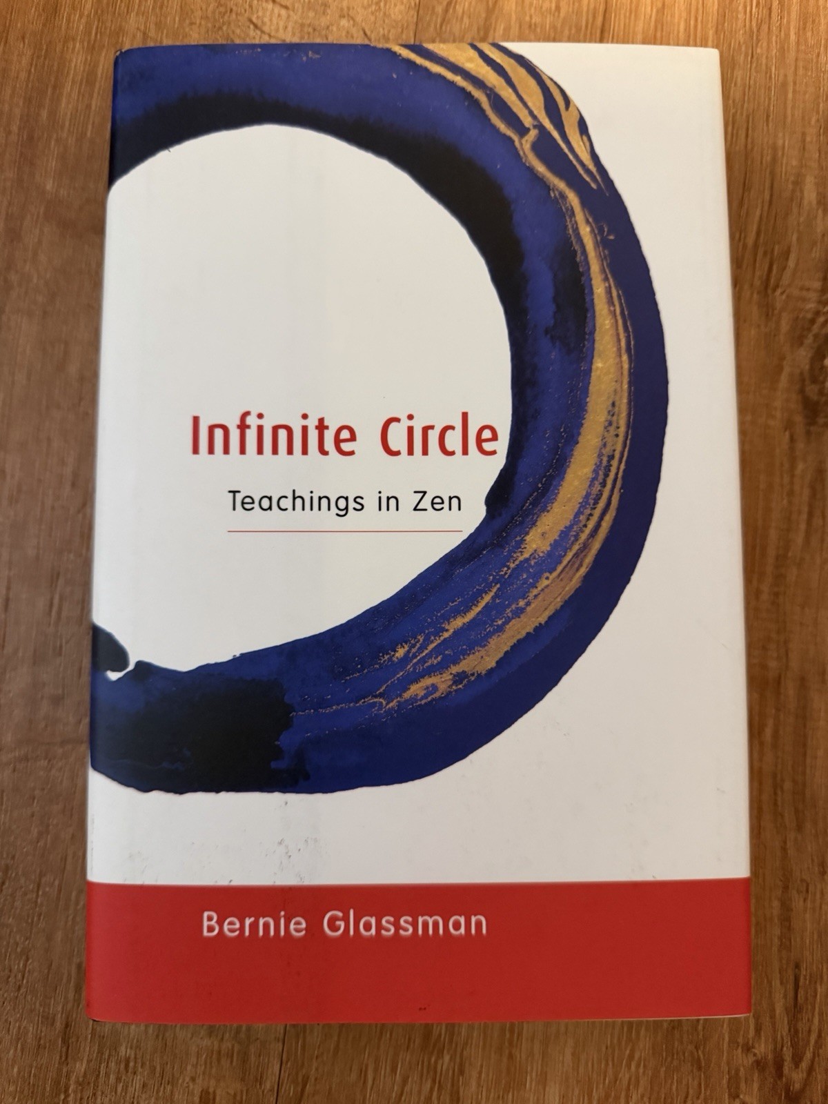 Infinite Circle : Teachings in Zen by Bernie Glassman (2002, Hardcover)