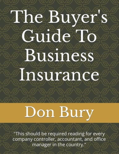 The Buyer’s Guide To Business Insurance: „This should be requi…