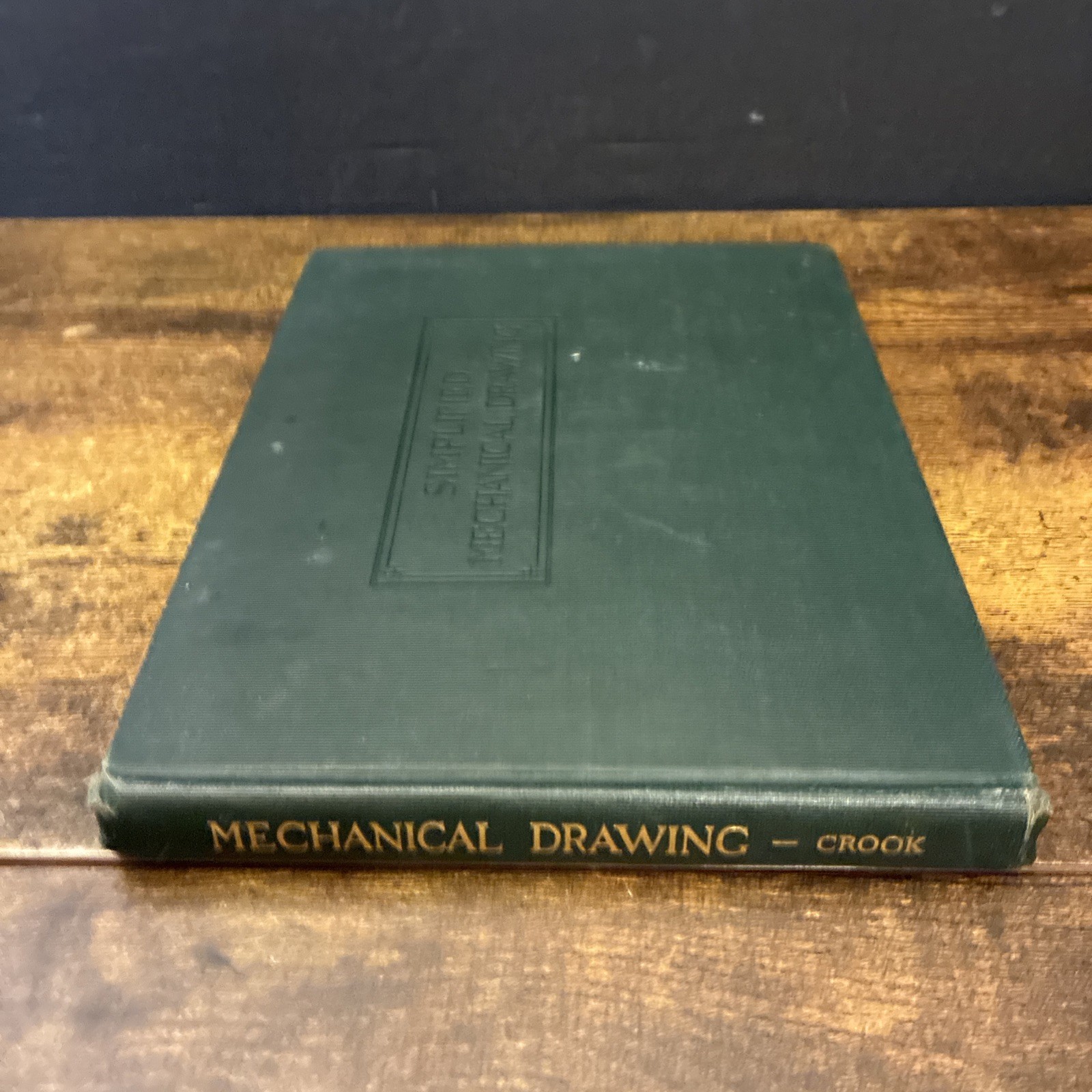 SIMPLIFIED MECHANICAL DRAWING Thurman Crook 1928 First Edition Third Impression