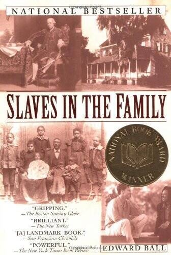 Slaves in the Family – Paperback By Ball, Edward – GOOD