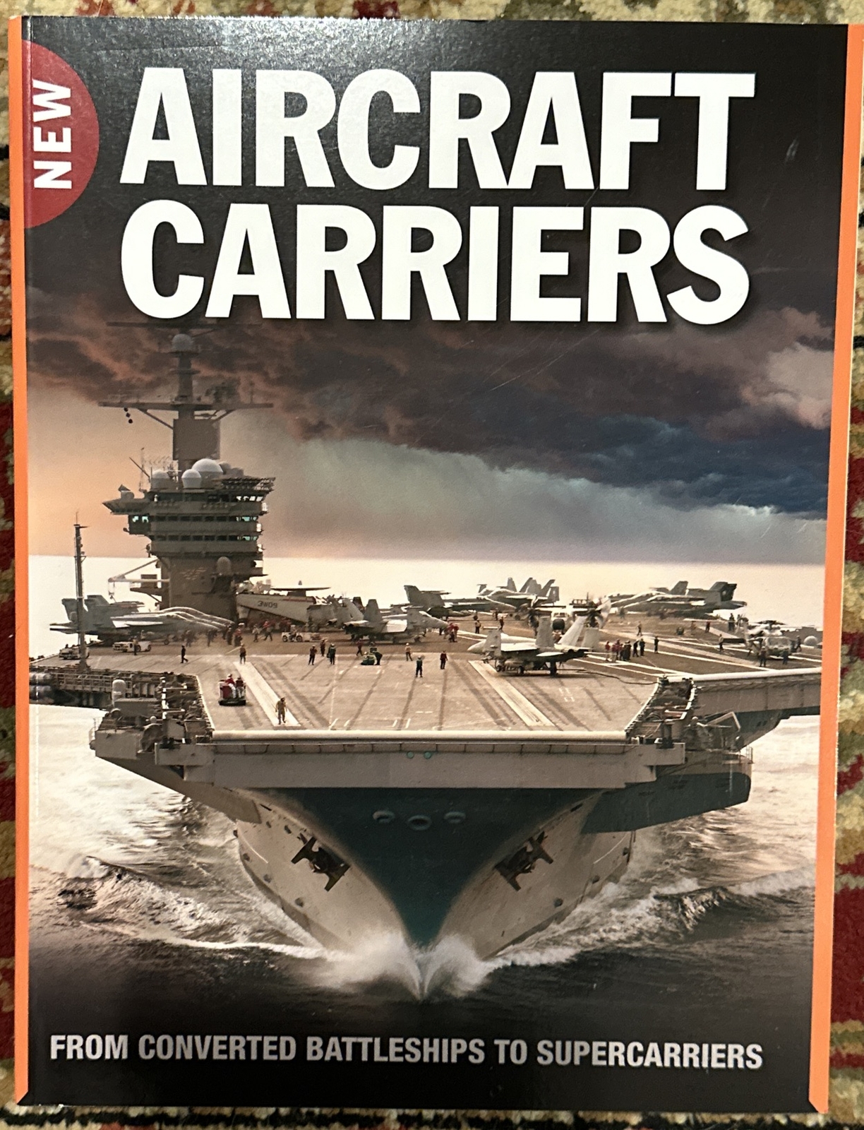 AIRCRAFT CARRIERS Magazine From Converted Battleships To Supercarriers