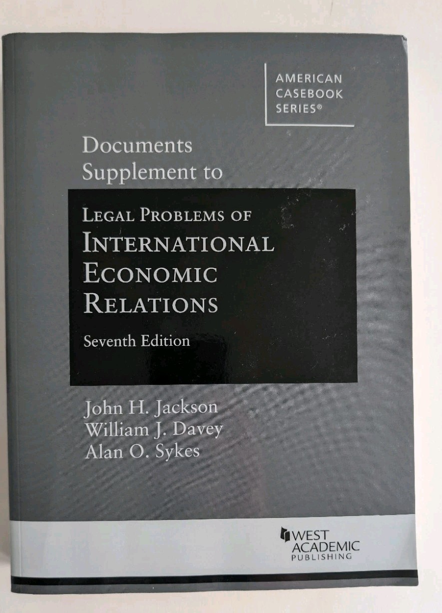 Documents Supplement to Legal Problems of International Economic Relations 7th