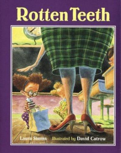 Rotten Teeth – Hardcover By Simms, Laura – GOOD