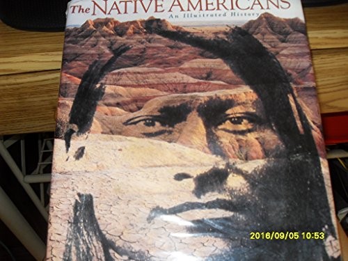 The Native Americans: An Illustrated History – Hardcover – GOOD