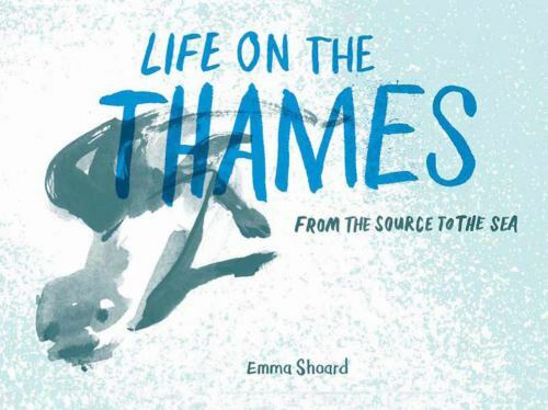 Life on the Thames (Child’s Play Library), Shoard, Emma, 9781786284723