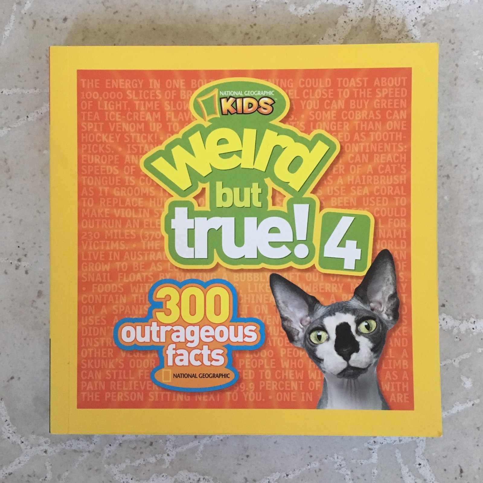 Weird but True: Weird but True! 4 : 300 Outrageous Facts by National Geographic