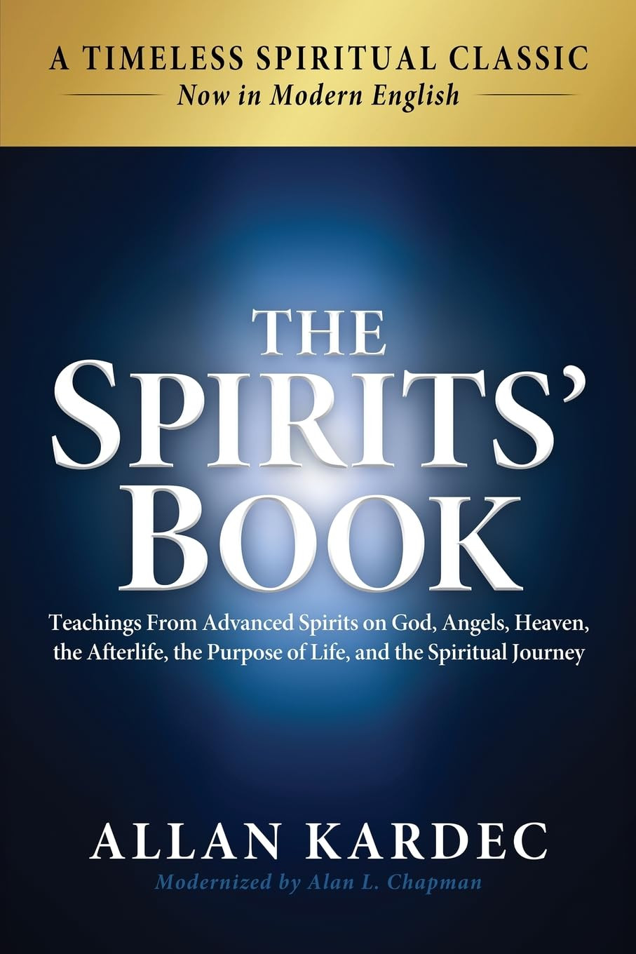 The Spirits‘ Book: Modern English Edition: Teachings from Advanced Spirits on Go