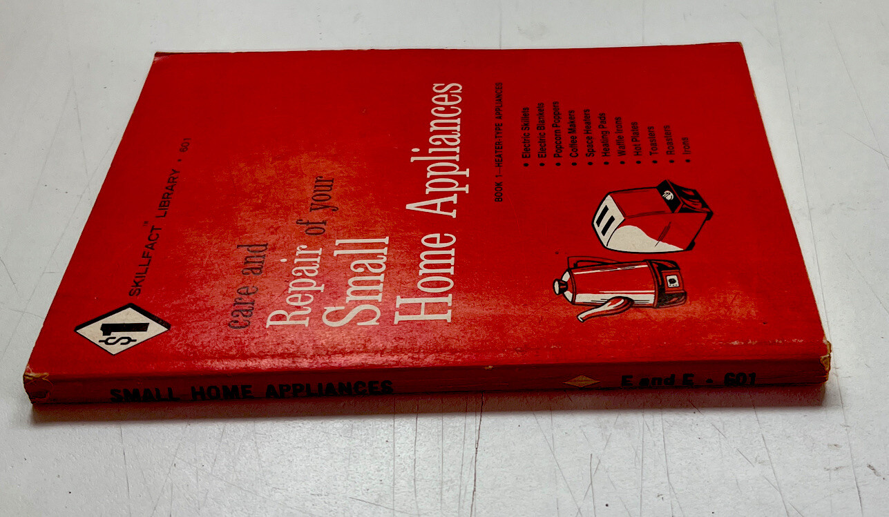 Care and Repair of your Small Home Appliances, Book 1 Skillfact Library 1965 PB