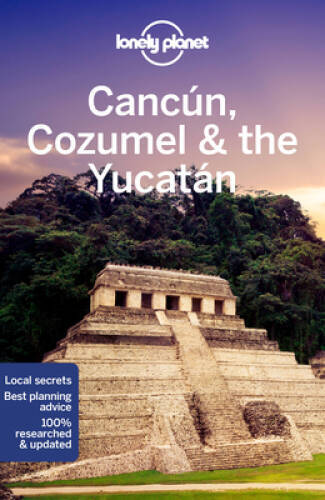 Lonely Planet Cancun, Cozumel the Yucatan (Travel Guide) – Paperback – GOOD
