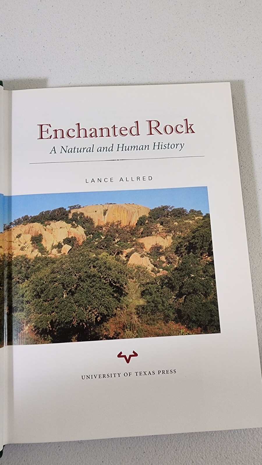 Enchanted Rock : A Natural and Human History by Lance Allred (2009, Hardcover)
