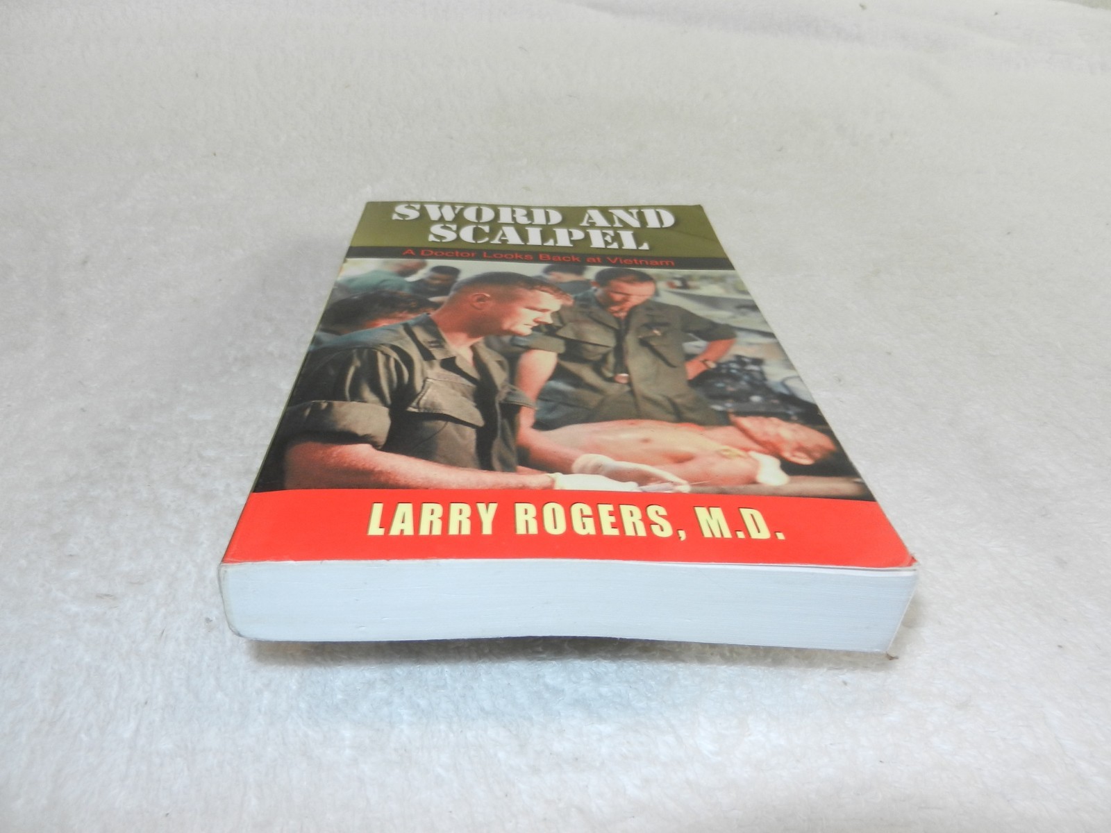 VIETNAM 1967-68 1st division & 71st Evac. Doctor memoir „SWORD AND SCAPEL“