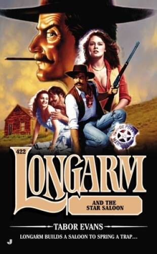 Longarm 422: Longarm and the Star Saloon – Mass Market Paperback – GOOD