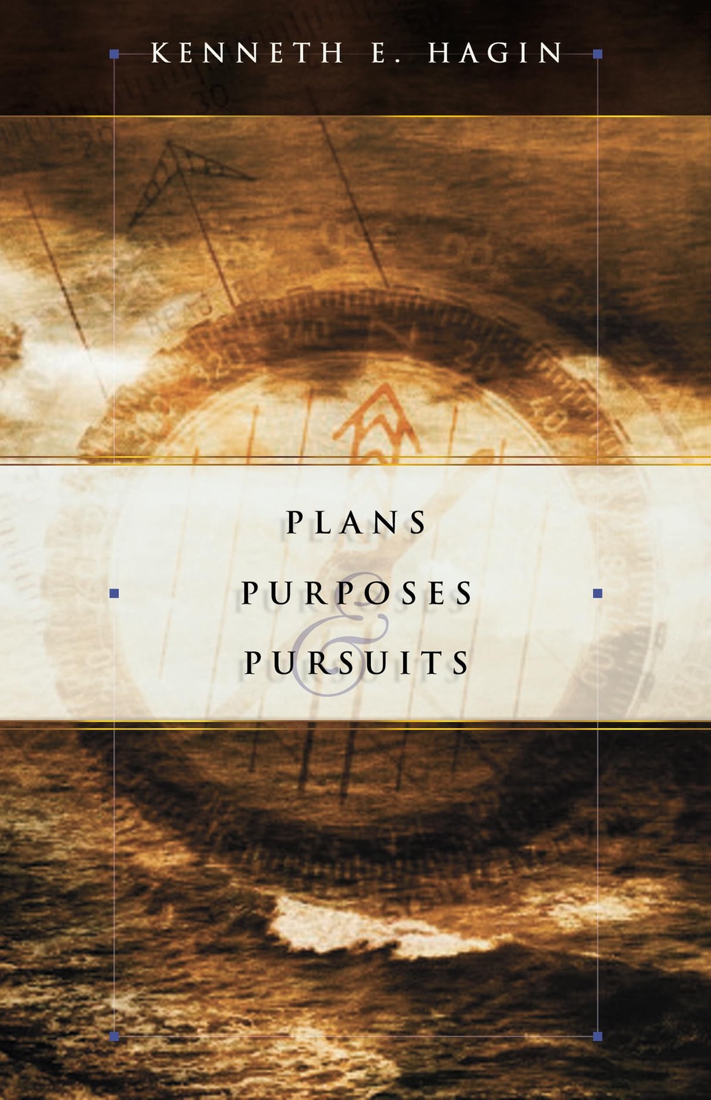 Plans, Purposes, and Pursuits – paperback Hagin, Kenneth E