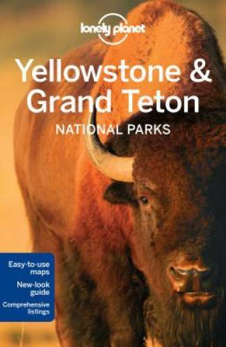 Lonely Planet Yellowstone & Grand Teton National Parks (Travel Guide) – GOOD
