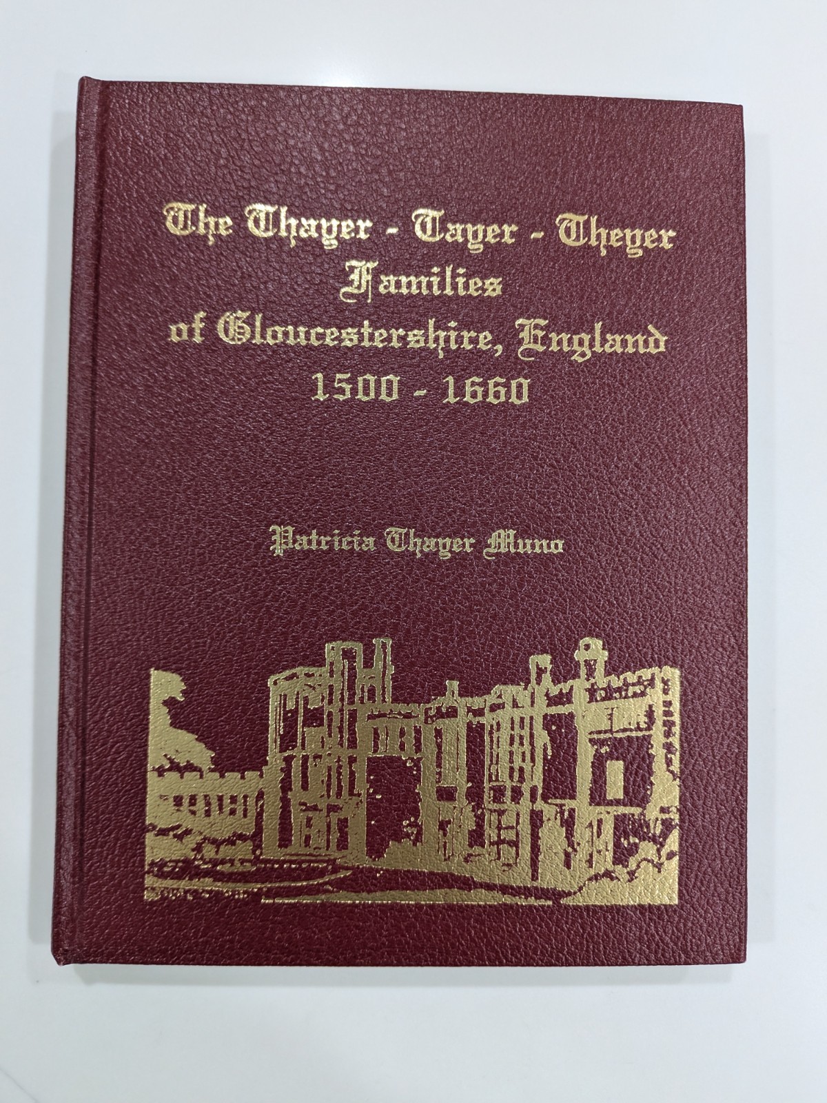 Thayer Tayer Theyer Families Gloucestershire : 1500-1660 | Leather, HC – SIGNED