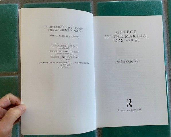 Greece in the Making, 1200-479 BC : From the Dark Ages… Robin Osborne PB 1996
