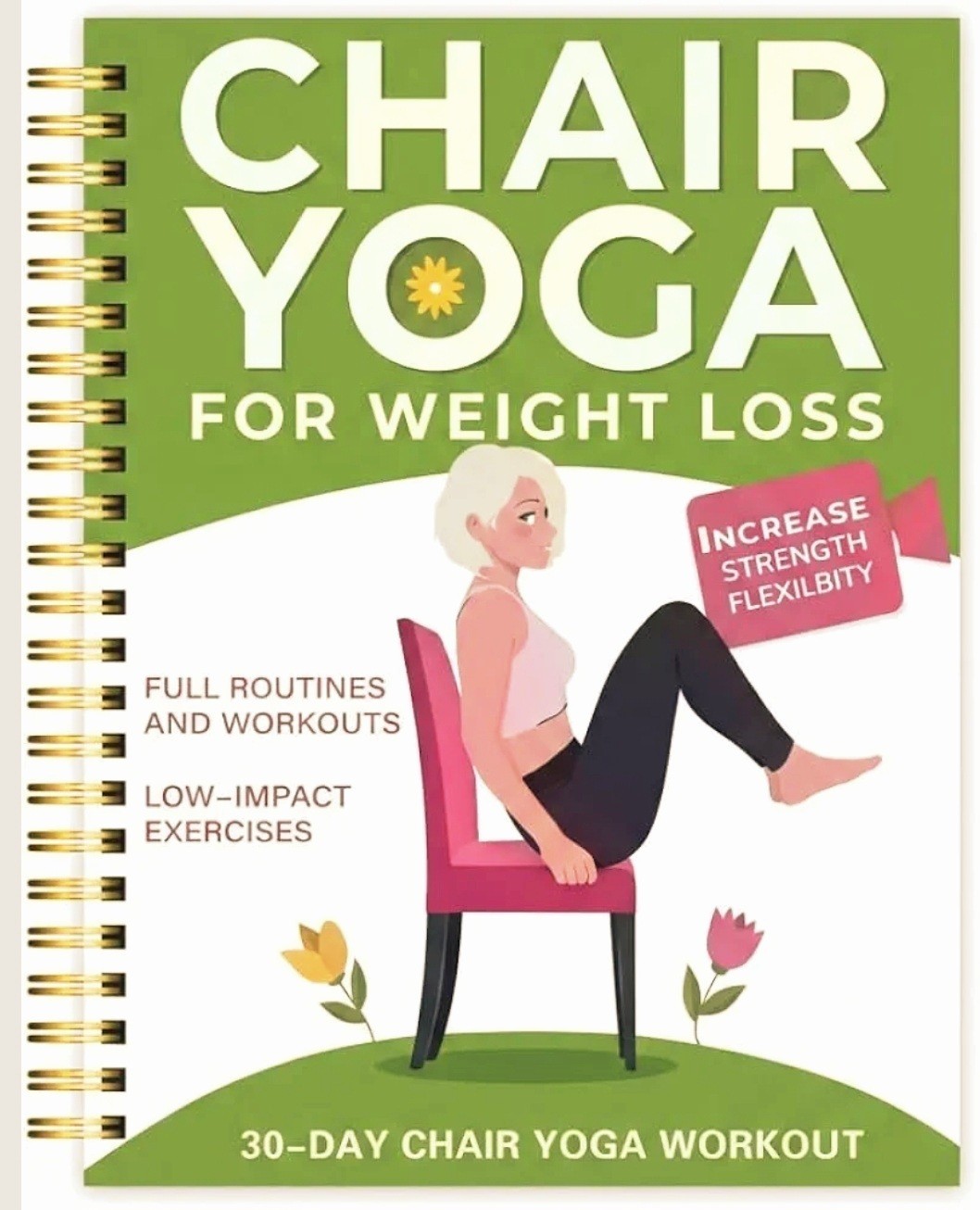 Chair Yoga for Weight Loss: a Collection of 50+ Low-Impact Exercises for Seniors