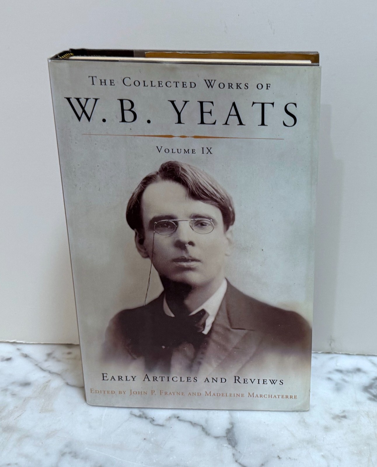 THE COLLECTED WORKS OF W. B. YEATS – VOLUME IX – 2004 – HARDCOVER