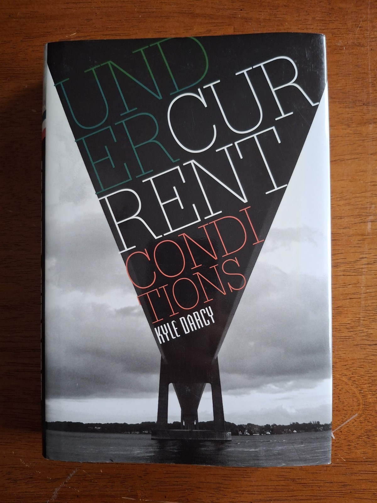 SIGNED Under Current Conditions – Hardcover By Darcy, Kyle – VERY GOOD