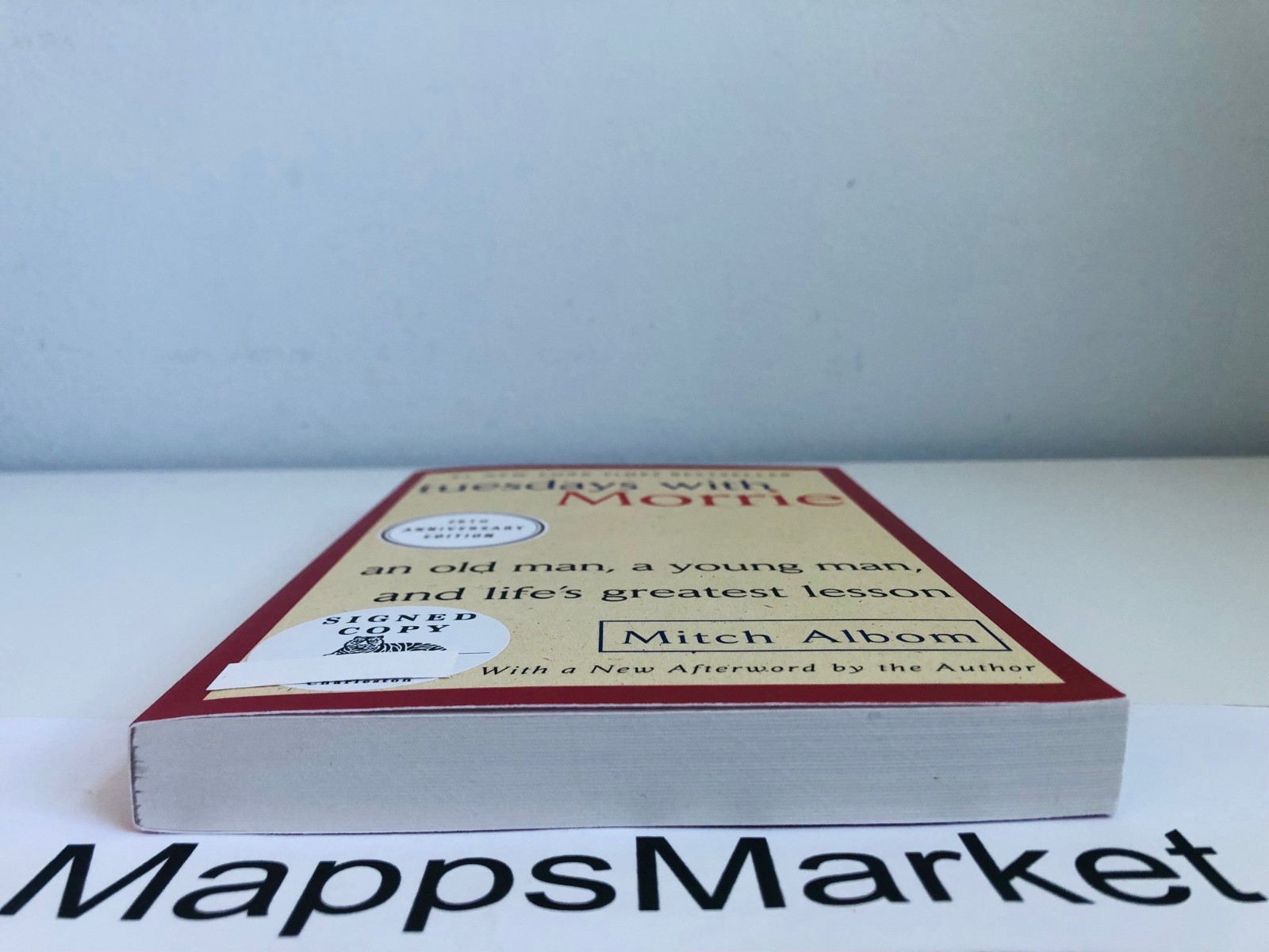 SIGNED Tuesdays with Morrie by Mitch Albom 25th ANNIVERSARY EDITION Trade PB