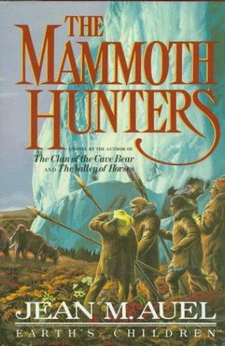 The Mammoth Hunters-Earth’s Children – 0517556278, hardcover, Jean M Auel