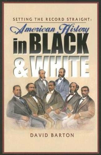 Setting the Record Straight: American History in Black & White – GOOD