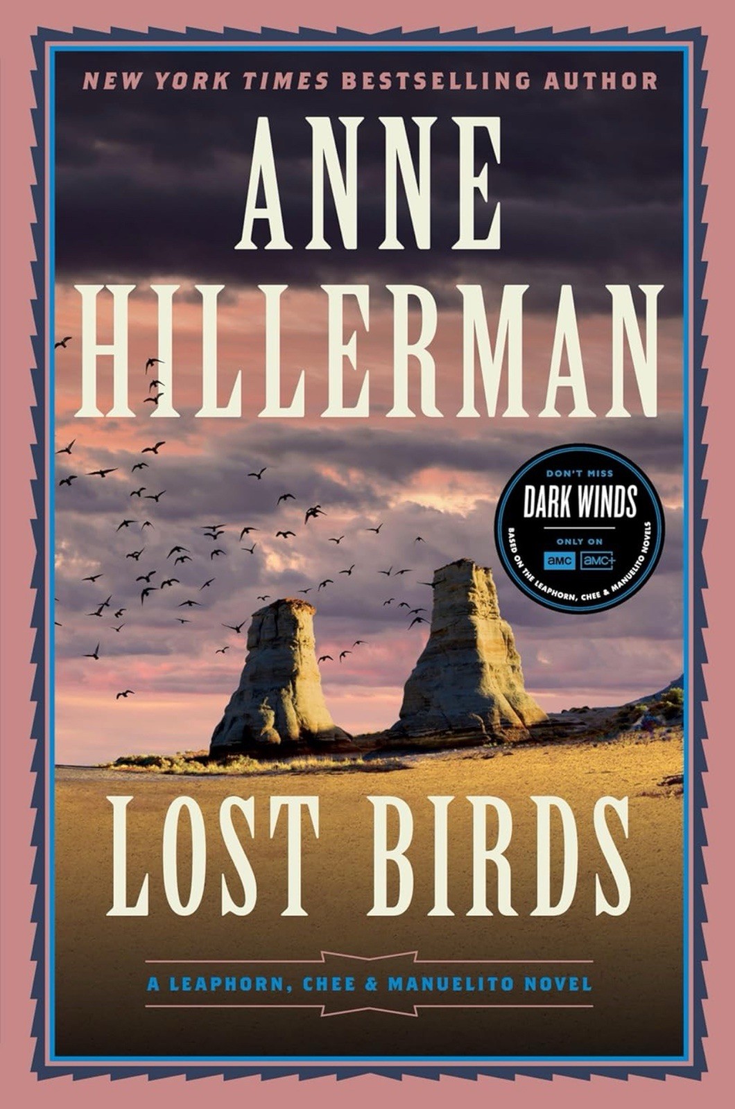 Lost Birds: A Leaphorn, Chee & Manuelito Novel by Anne Hillerman: NEW