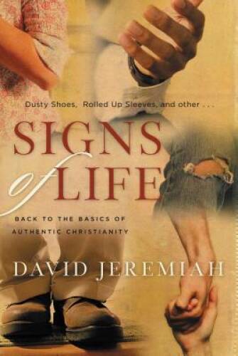 Signs of Life: Back to the Basics of Authentic Christianity – VERY GOOD