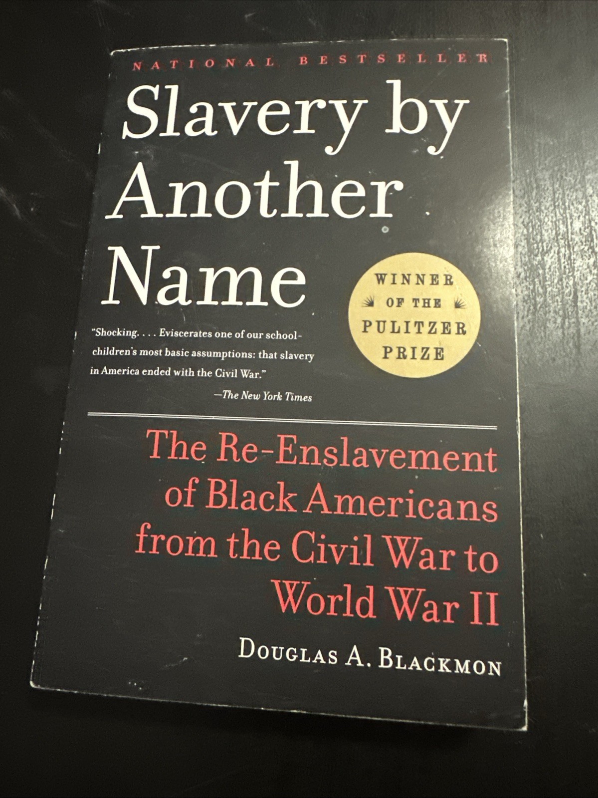 Slavery by Another Name : The Re-Enslavement by Douglas A. Blackmon
