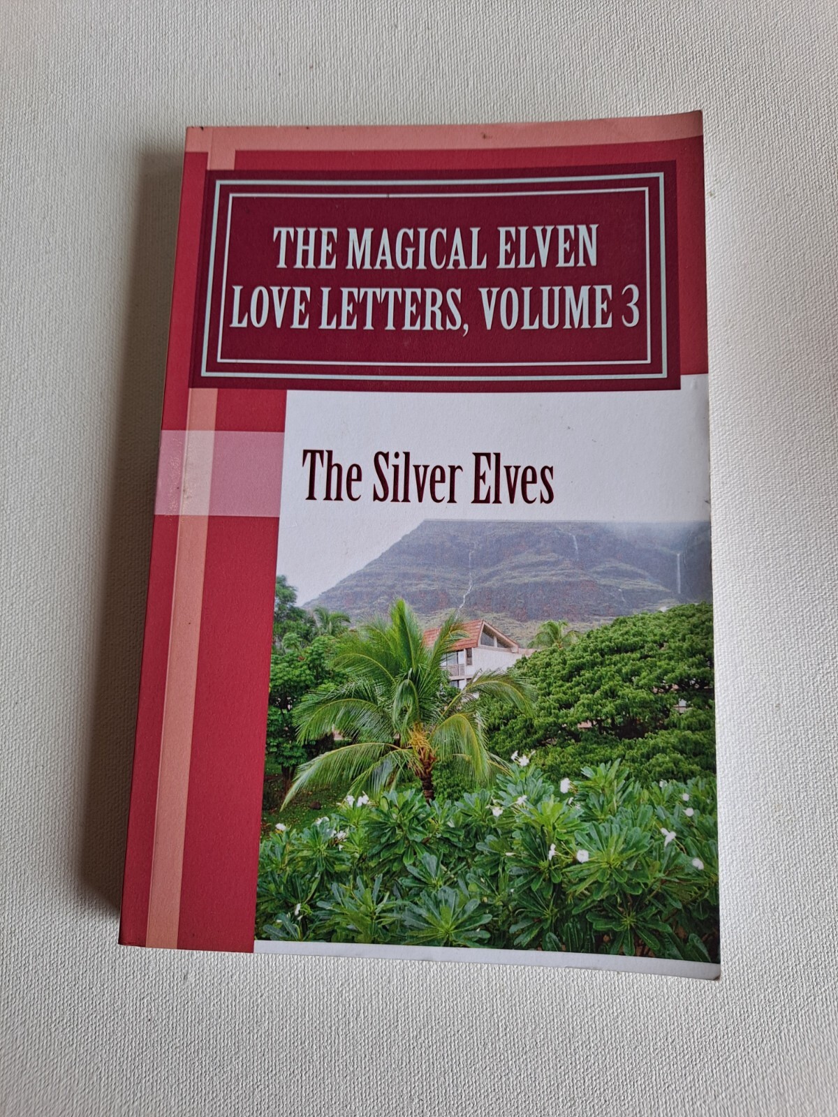 The Magical Elven Love Letters, volume 3 by The Silver Elves (paperback)