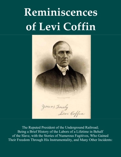 Reminiscences Of Levi Coffin – New Book Reprint