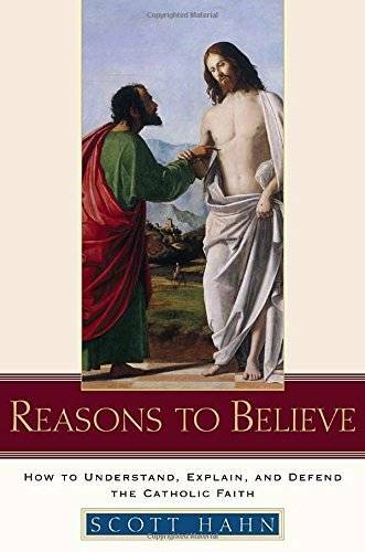 Reasons to Believe: How to Understand, Explain, and Defend the Ca – VERY GOOD