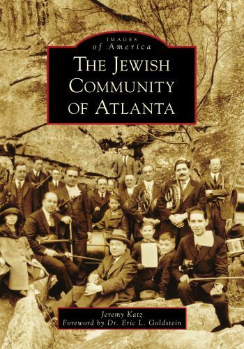 The Jewish Community of Atlanta, Georgia, Images of America, Paperback