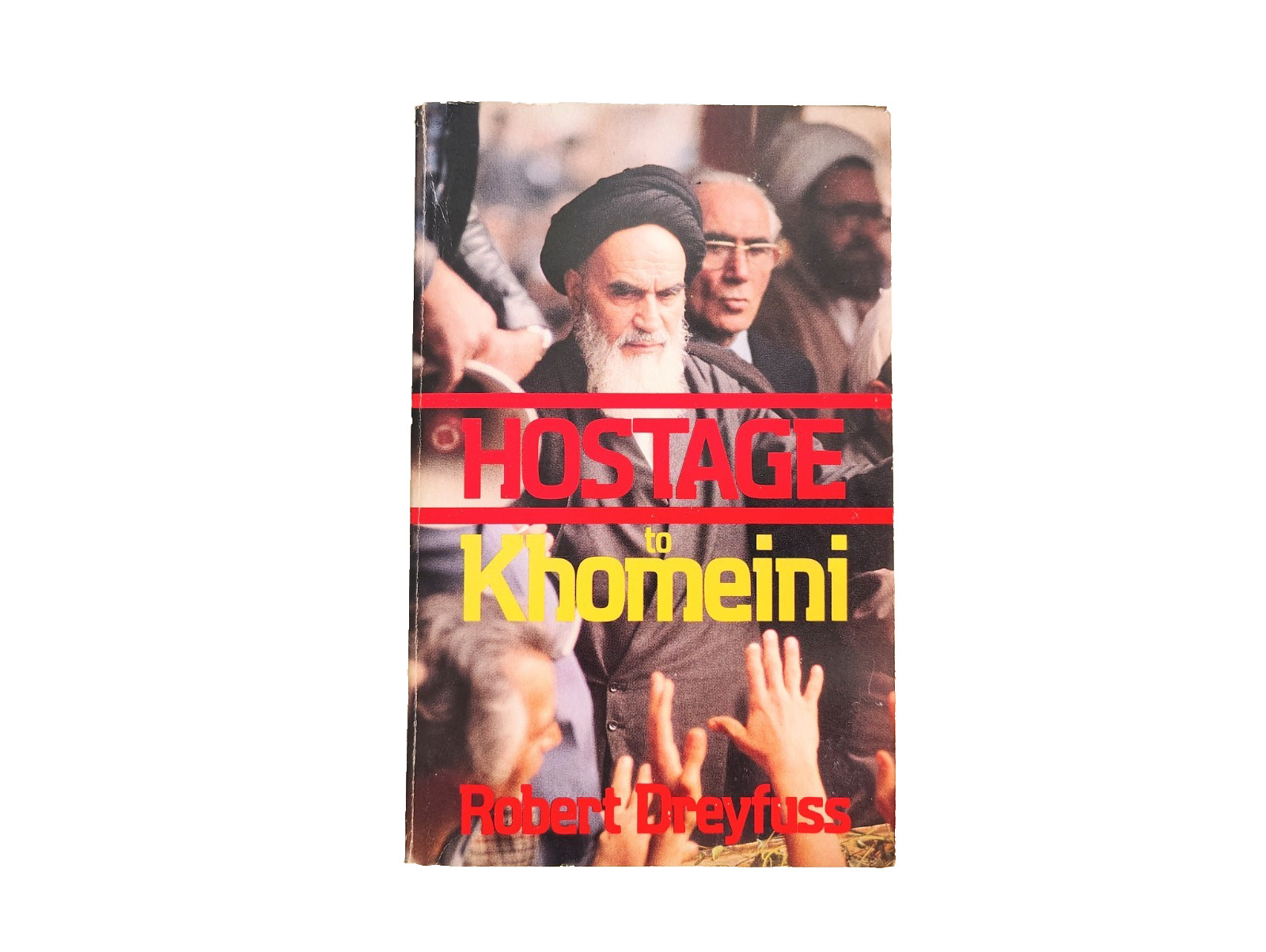 Hostage to Khomeini Robert Dreyfuss 1980 1st Edition Paperback Iran Politics
