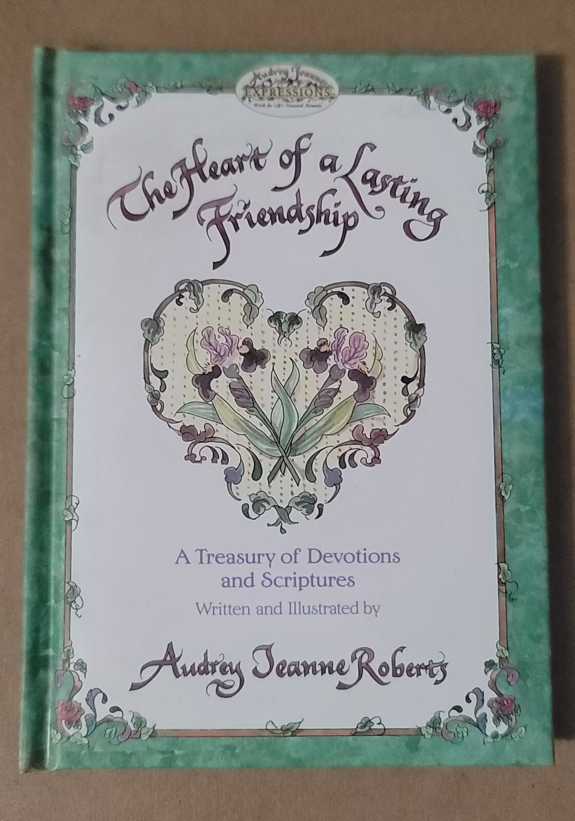 Heart of a Lasting Friendship Devotions by Audrey J. Roberts 2000 Hardcover (JB2