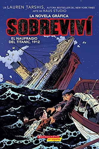 Sobreviv el naufragio del Titanic, 1912 (Graphix) (I Survived the Sinki – GOOD