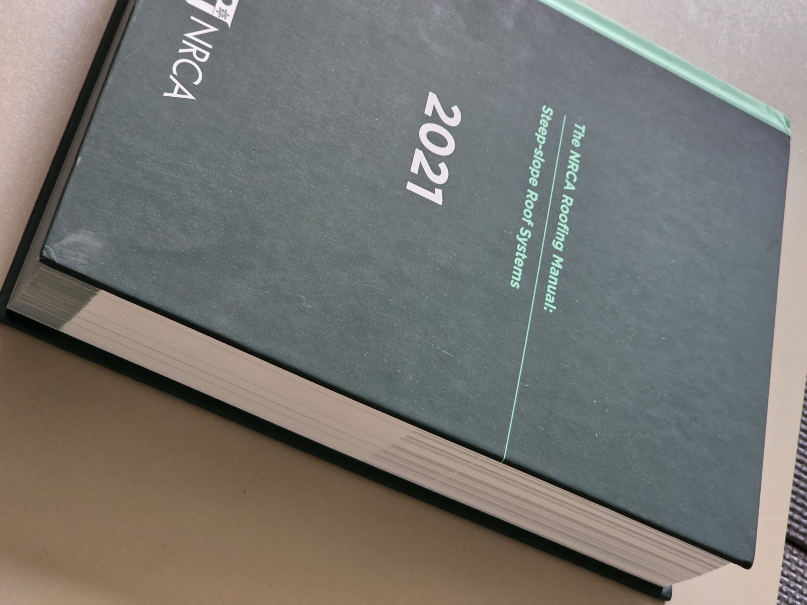 The NRCA Roofing Manual: Steep -slope Roof Systems 2021
