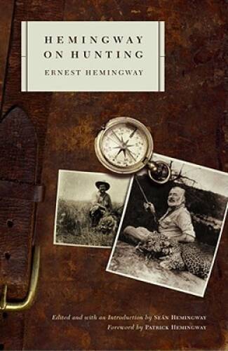 Hemingway on Hunting – Paperback By Hemingway, Ernest – GOOD
