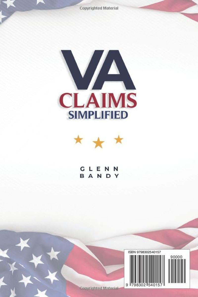 VA Claims Simplified: A Veteran’s Manual for Securing Benefits – Navigate the Sy