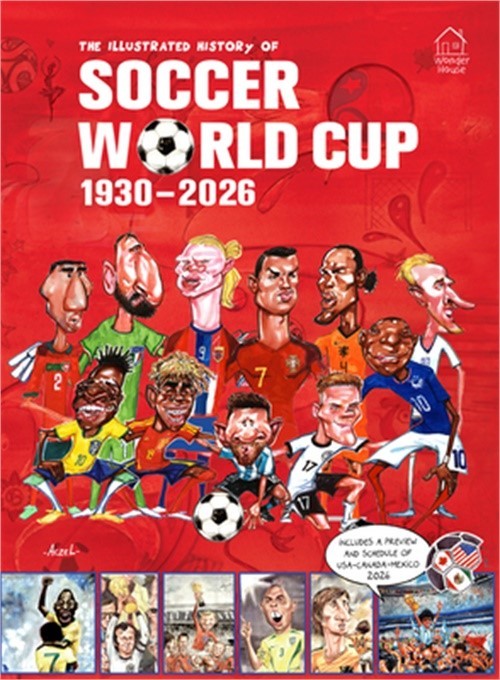 The Illustrated History of Soccer World Cup 1930 – 2026 English (Hardback or Cas