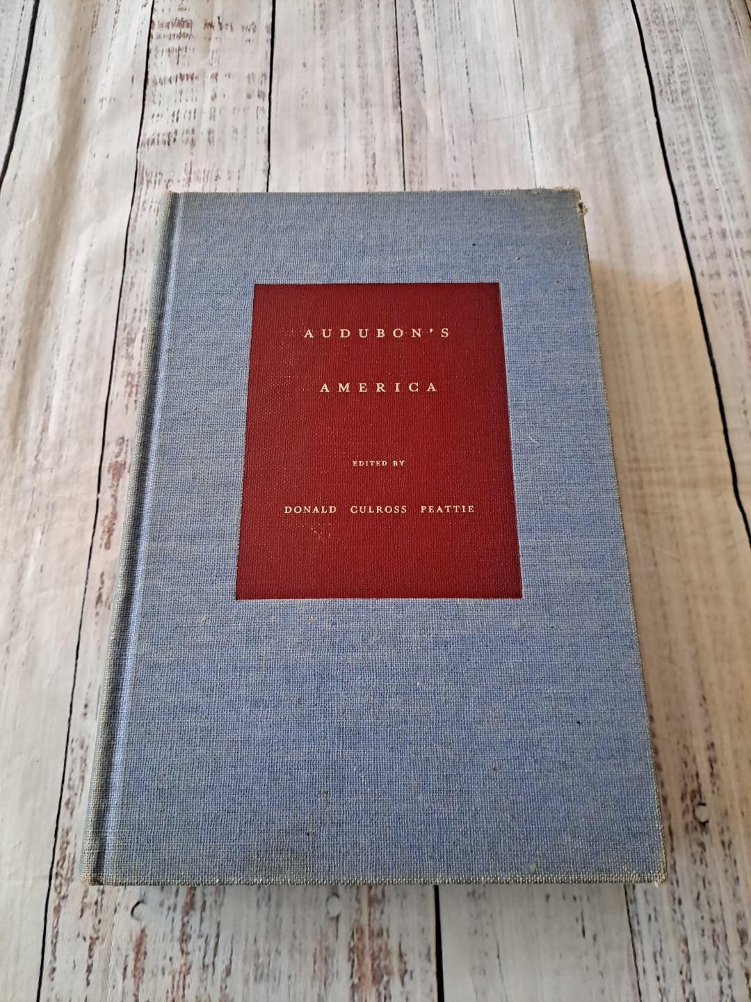 Audubon’s America, Donald Culross Peattie 1940, 328 page HC