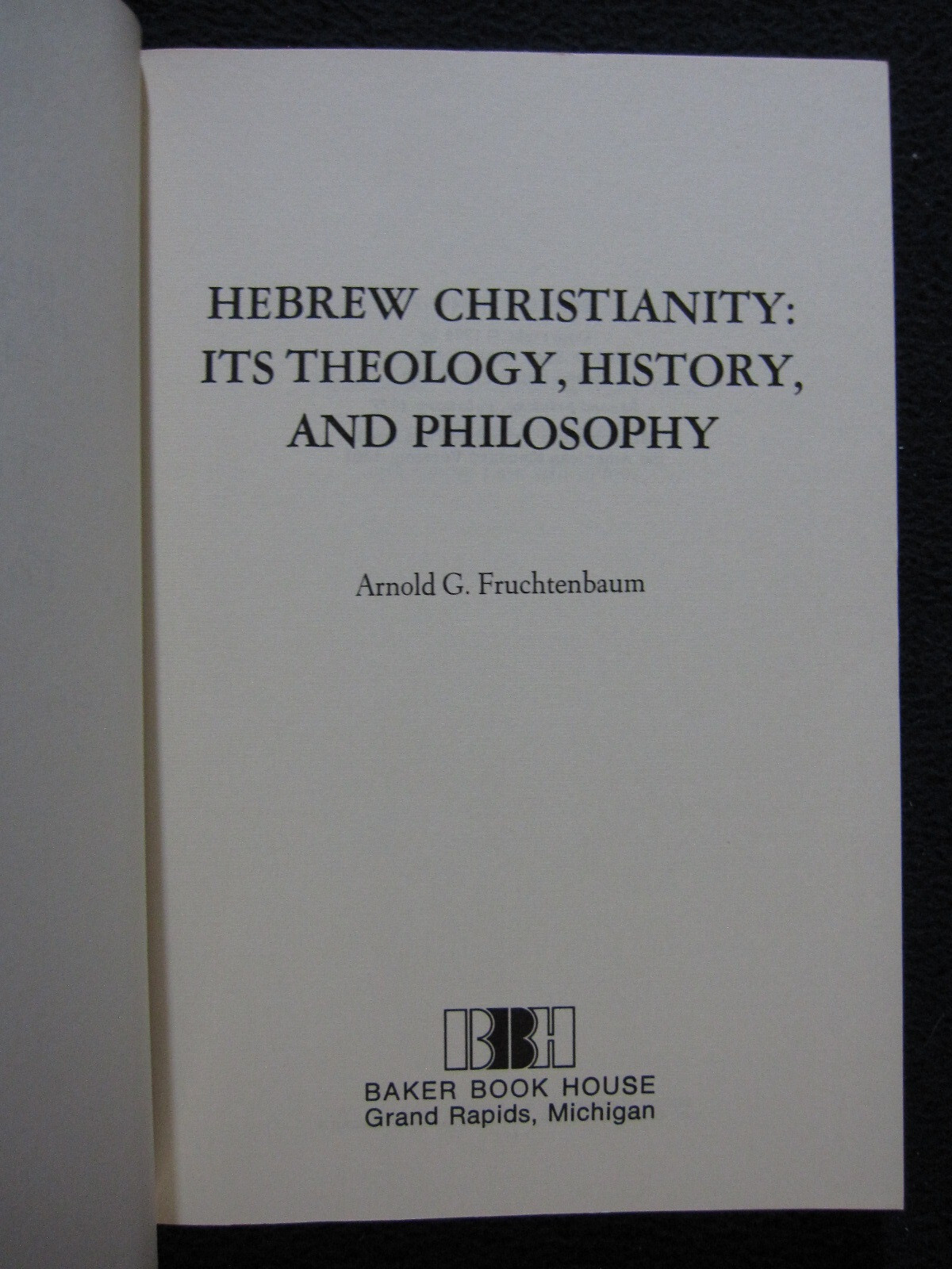 Hebrew Christianity Fruchtenbaum, Arnold G.