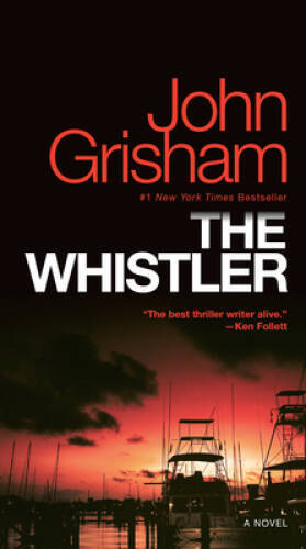 The Whistler: A Novel – Paperback By Grisham, John – GOOD