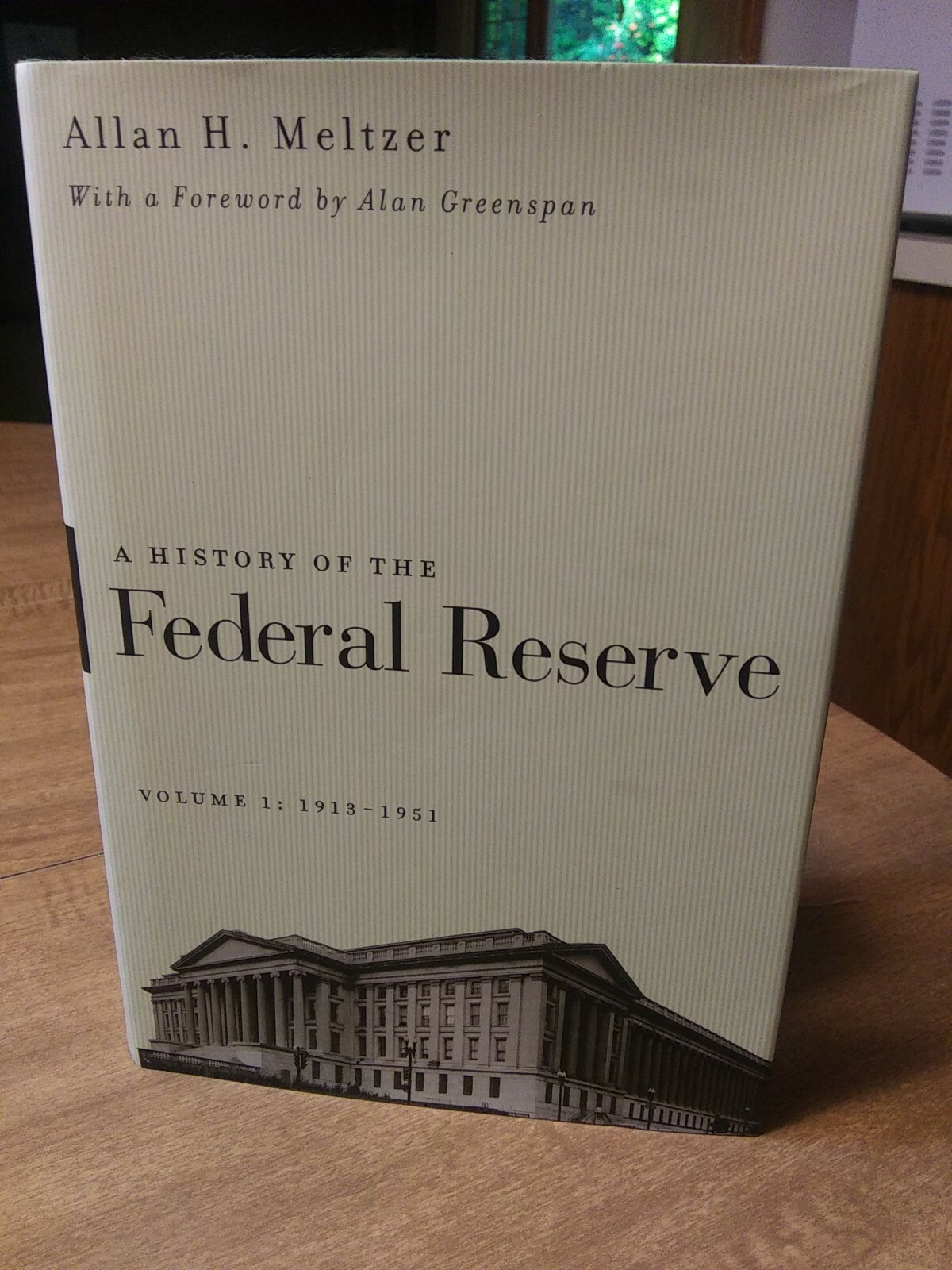 A History of the Federal Reserve, Vol. 1: 1913-1951