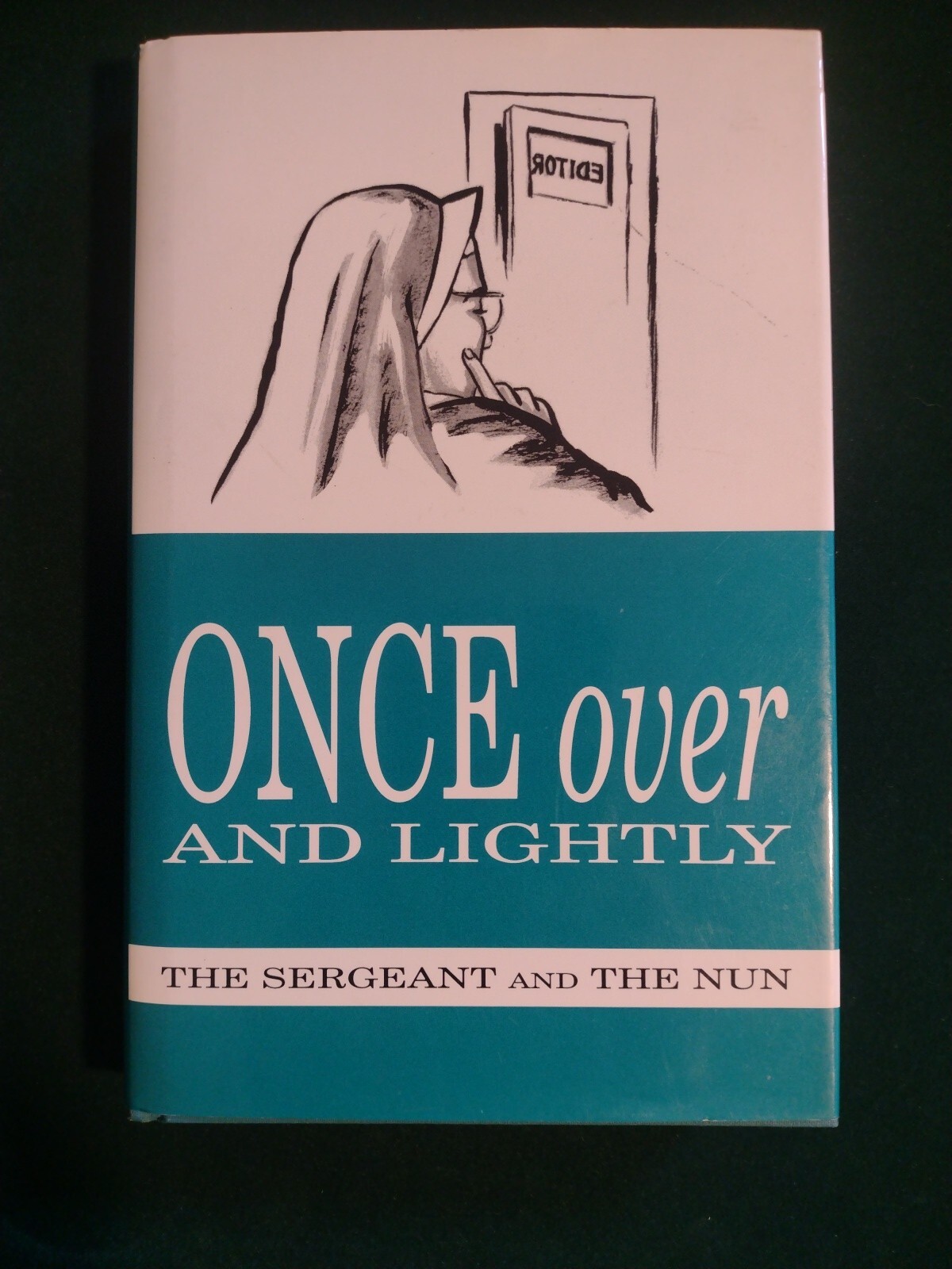 Once Over And Lightly by The Sergeant and the Nun (hardcover 1996) signed