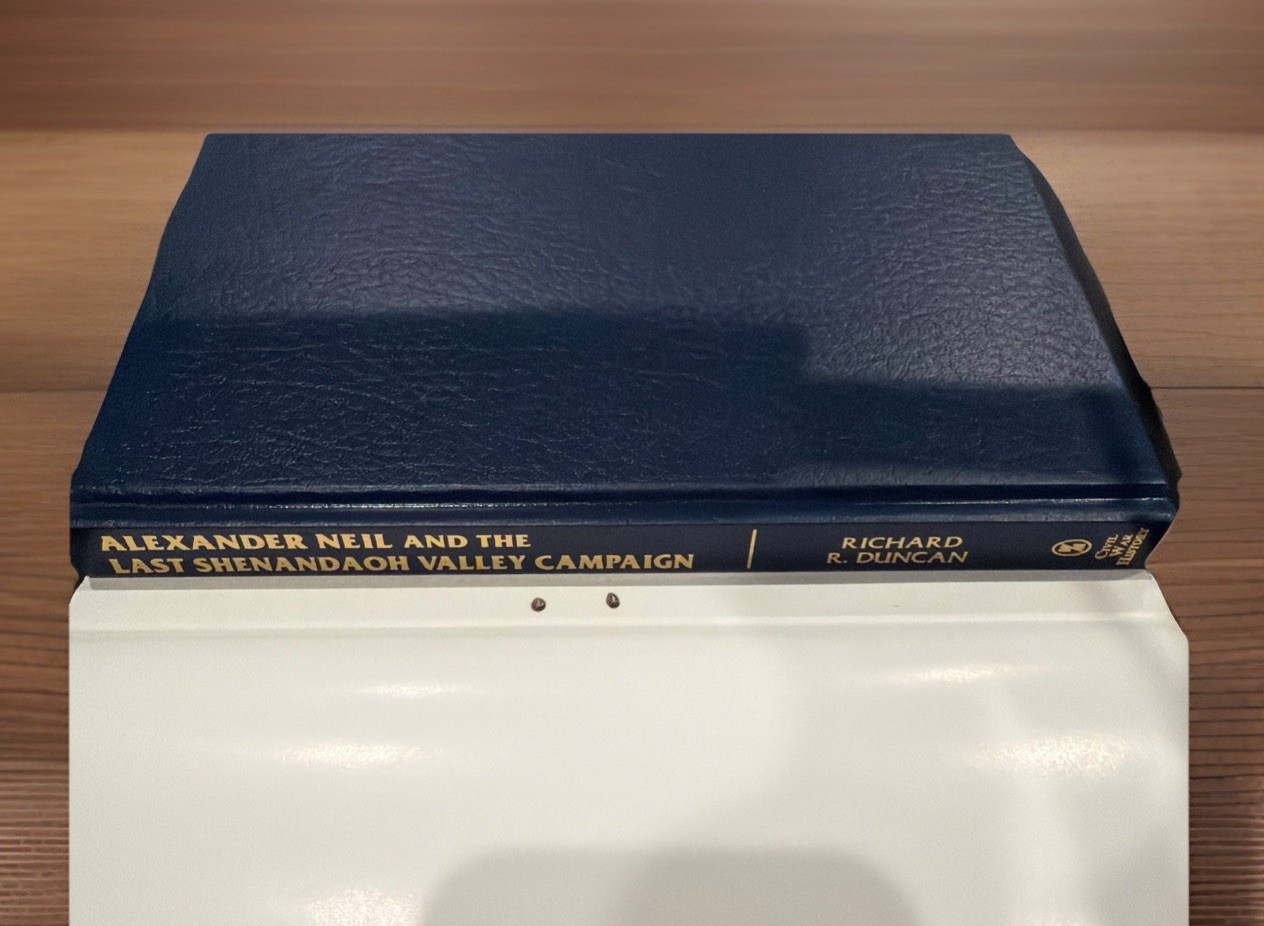 Alexander Neil and the Last Shenandoah Valley Campaign HCDJ 1st Edition